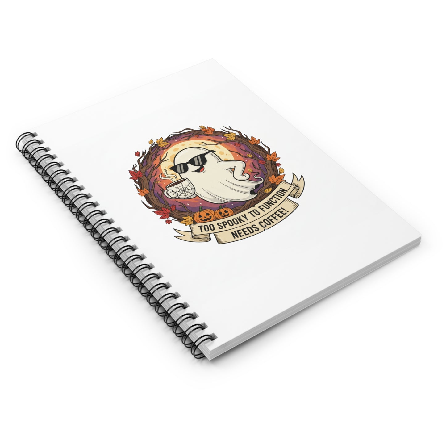 Too Spooky to Function Coffee Spiral Notebook