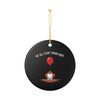 Pennywise Horror Christmas Ornament - We All Float Down Here