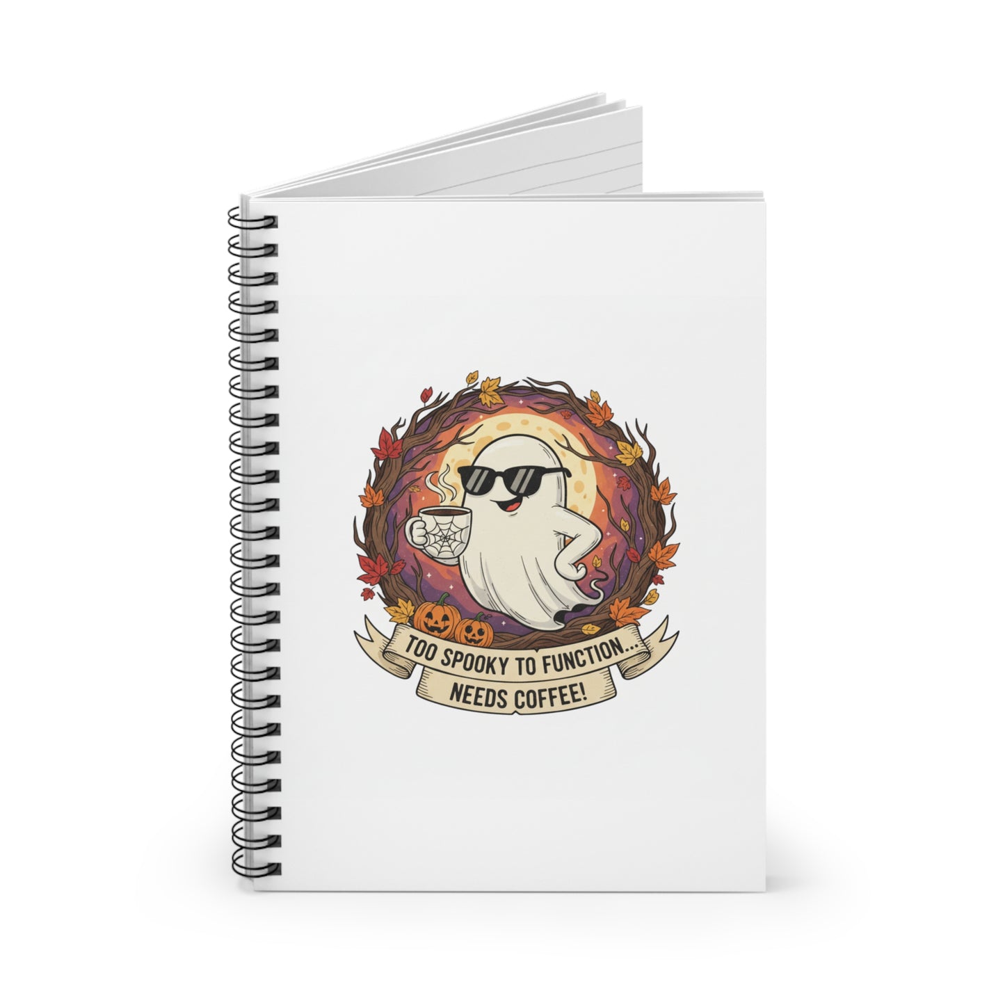 Too Spooky to Function Coffee Spiral Notebook