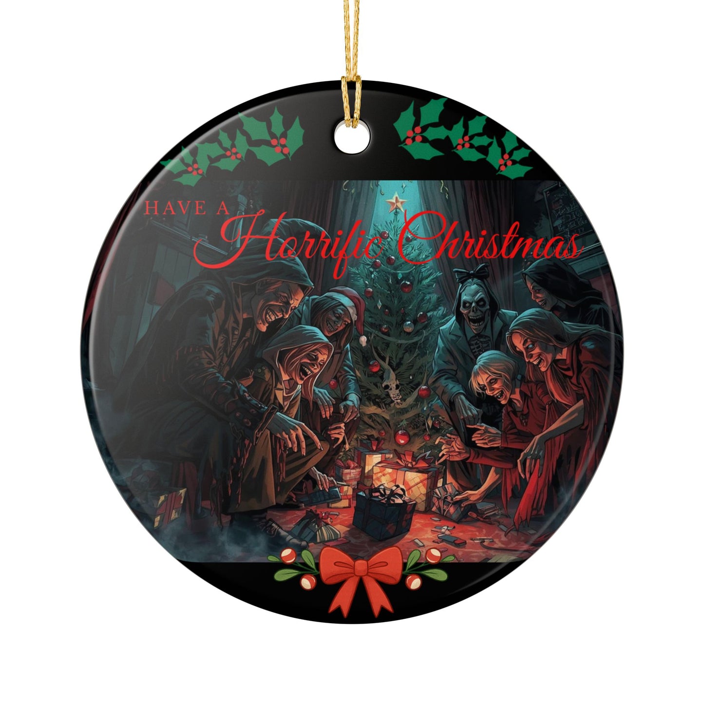 Have a Horrific Christmas Ceramic Ornament