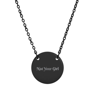 Circle Necklace - 'Not Your Girl' Engraved Jewelry
