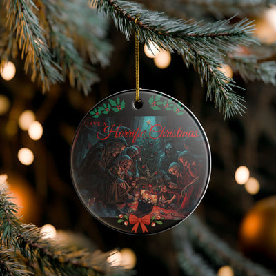 Have a Horrific Christmas Ceramic Ornament