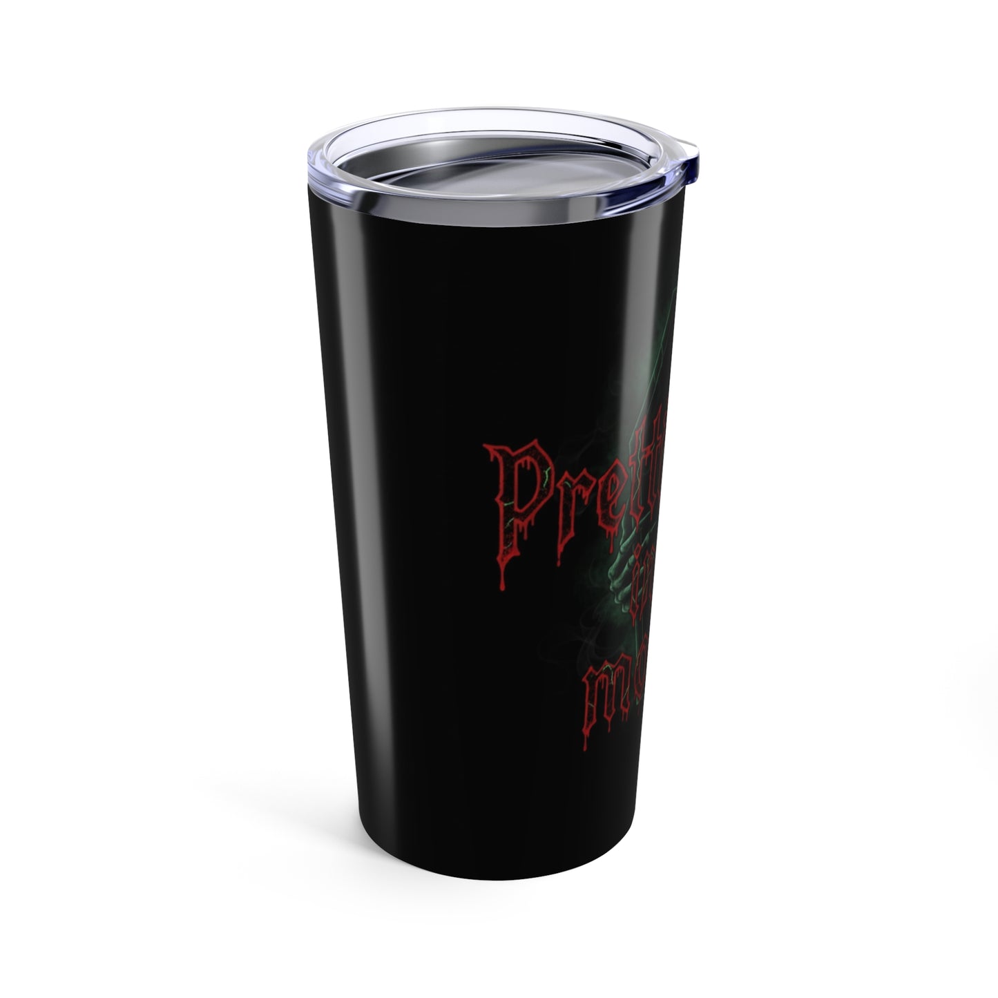 Who's The Prettiest Girl In The Morgue 20oz Tumbler