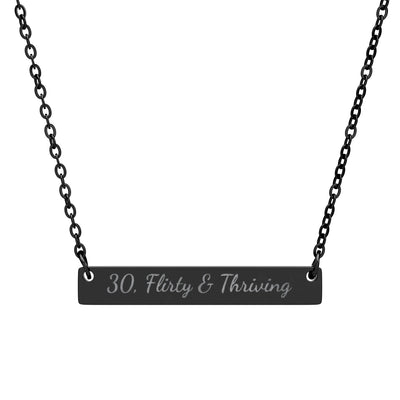 30, Flirty & Thriving | Engraved Horizontal Bar Necklace |