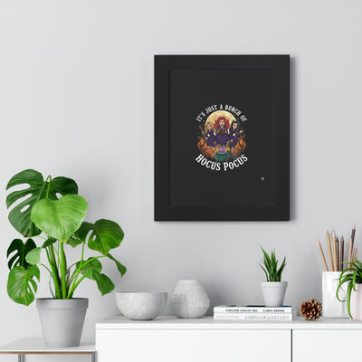Framed Vertical Poster "It's just a bunch of Hocus Pocus"