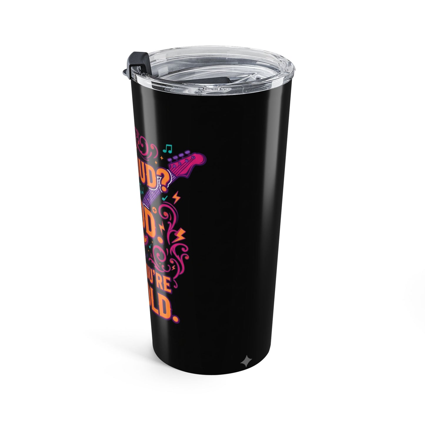 Too Loud Tumbler - Black