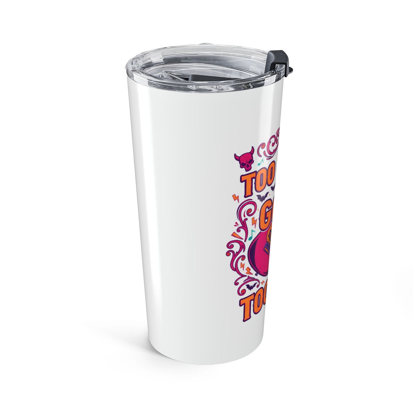 Too Loud 20oz Tumbler