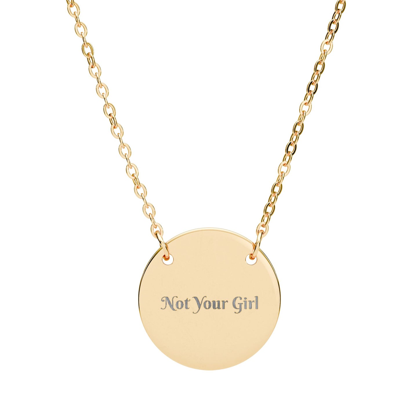Circle Necklace - 'Not Your Girl' Engraved Jewelry