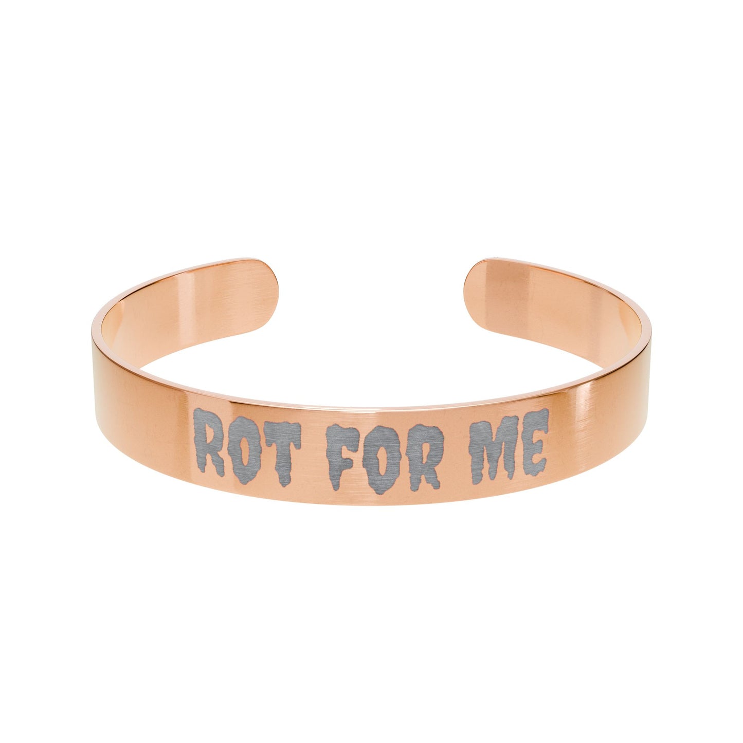 Engraved Cuff Bracelet - 'ROT FOR ME'
