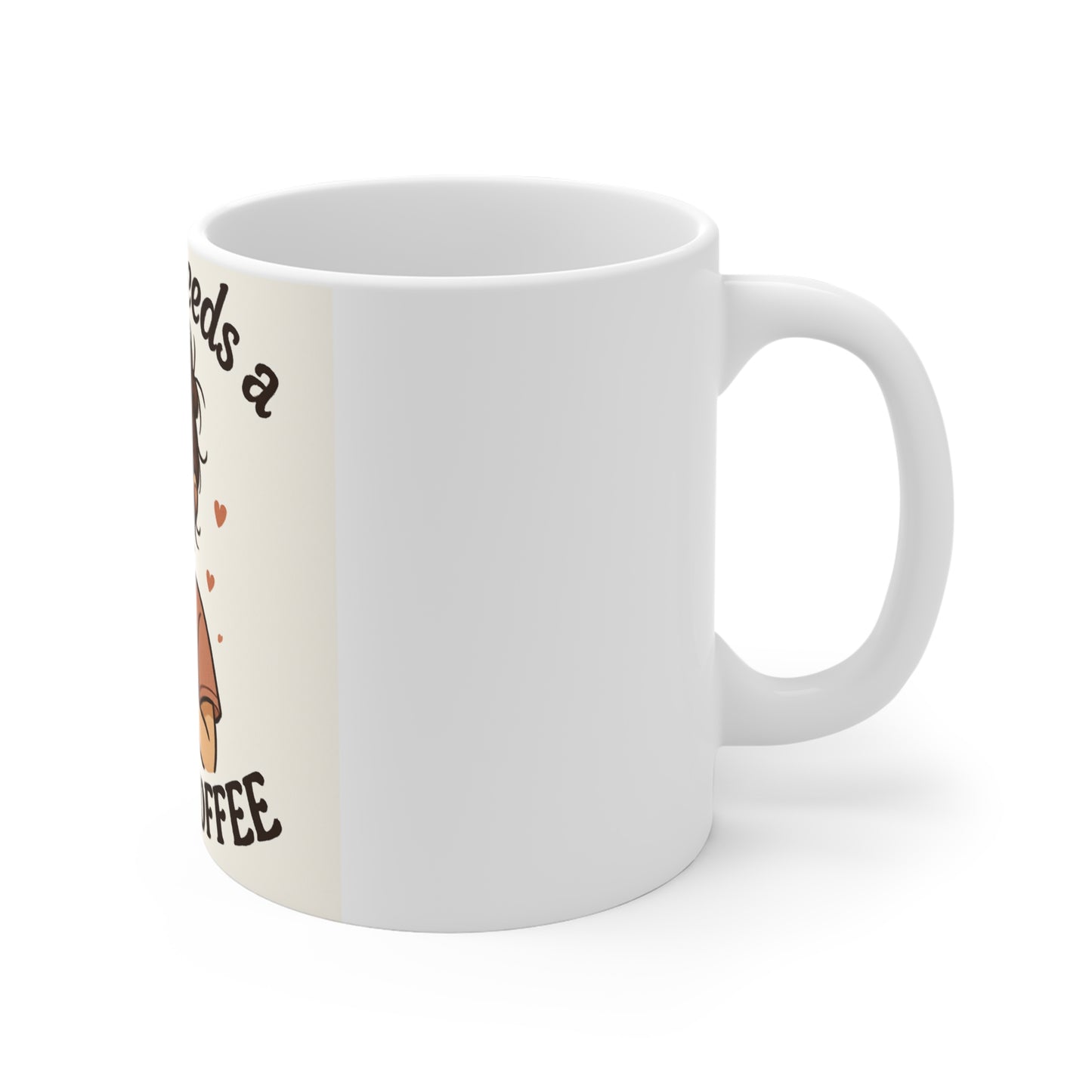 Mama Needs a Coffee Mug